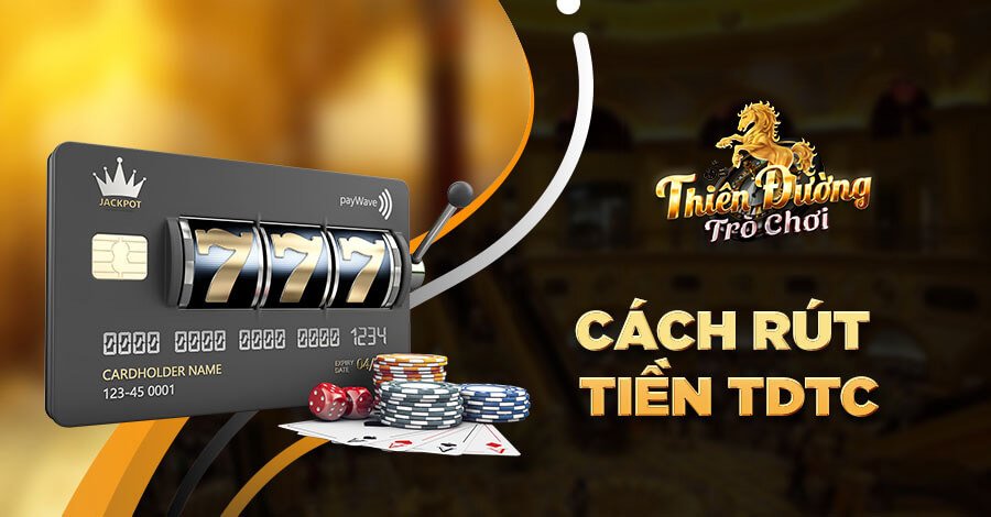 Cách rút tiền TDTC 