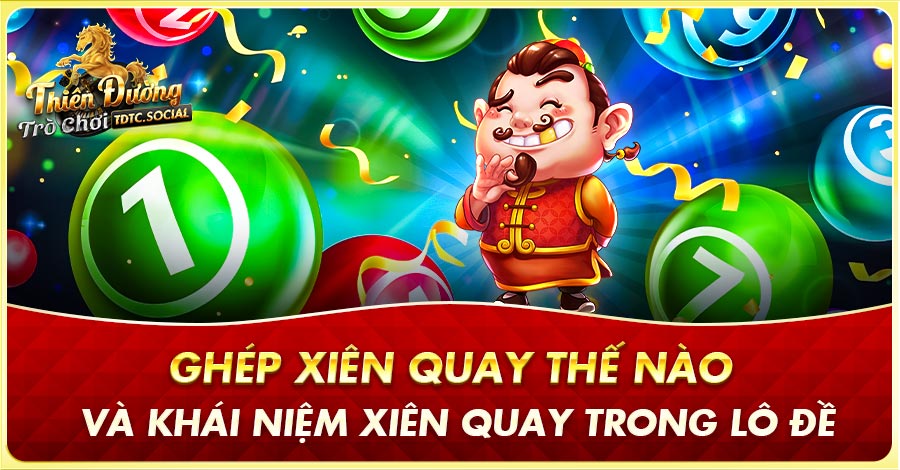 Ghép Xiên Quay Thế Nào Và Khái Niệm Xiên Quay Trong Lô Đề