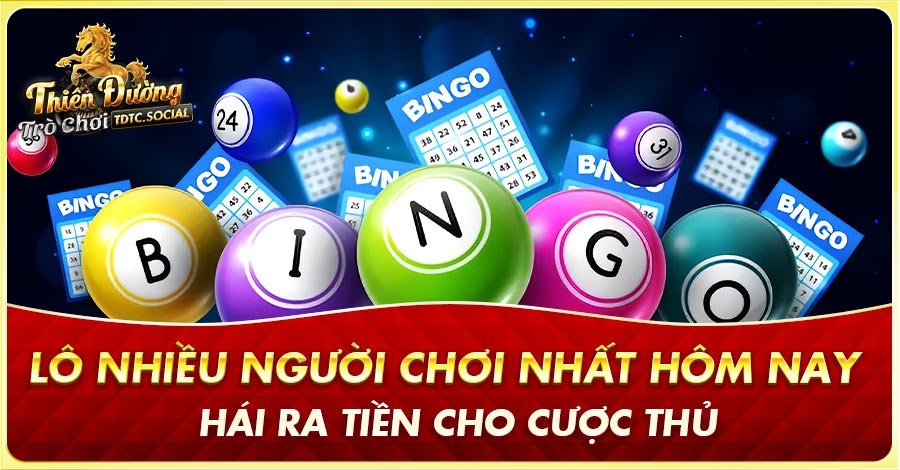 Lô Nhiều Người Chơi Nhất Hôm Nay Hái Ra Tiền Cho Cược Thủ