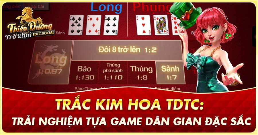 Trắc Kim Hoa TDTC: Trải Nghiệm Tựa Game Dân Gian Đặc Sắc