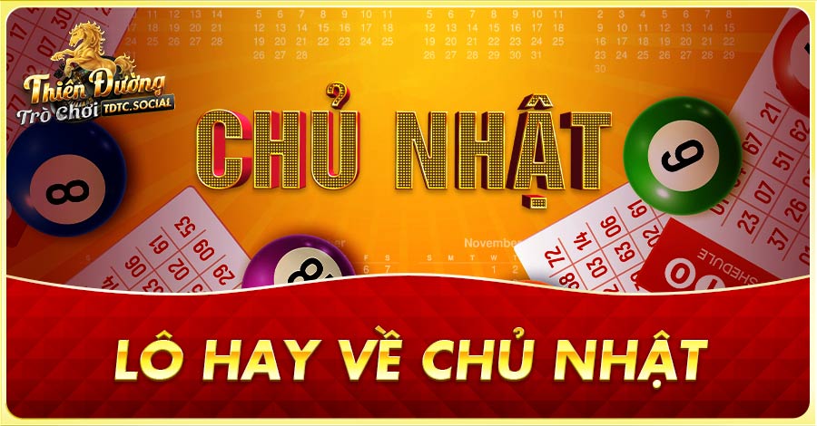 Lô hay về chủ nhật