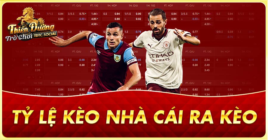 Tỷ lệ kèo nhà cái ra kèo