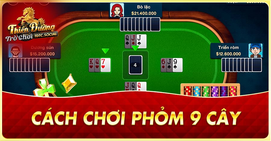 hướng dẫn cách chơi phỏm 9 cây